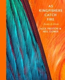 As Kingfishers Catch Fire : Birds & Books