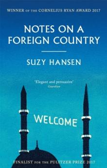 Notes on a Foreign Country : An American Abroad in a Post-American World