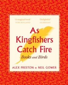 As Kingfishers Catch Fire : Birds & Books