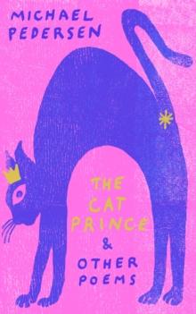 The Cat Prince : & Other Poems