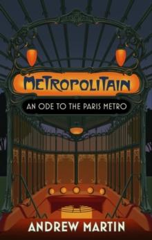 Metropolitain : An Ode to the Paris Metro