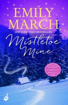 Mistletoe Mine: An Eternity Springs Novella 3.5 : A heartwarming, uplifting, feel-good romance series