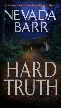 Hard Truth (Anna Pigeon Mysteries, Book 13) : A gripping hunt for a deadly enemy