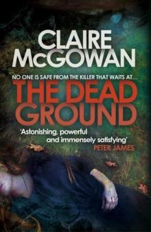 The Dead Ground (Paula Maguire 2) : An Irish serial-killer thriller of heart-stopping suspense