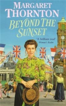 Beyond the Sunset : A powerfully evocative Victorian saga of love and hope