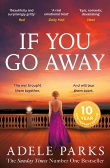 If You Go Away : A sweeping, romantic epic from the bestselling author of BOTH OF YOU