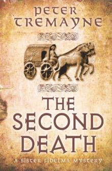 The Second Death (Sister Fidelma Mysteries Book 26) : A captivating Celtic mystery of murder and corruption