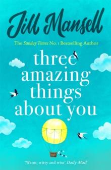 Three Amazing Things About You : A touching novel about love, heartbreak and new beginnings