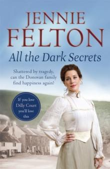 All The Dark Secrets : The first heartwarming, heartrending saga in the beloved Families of Fairley Terrace series