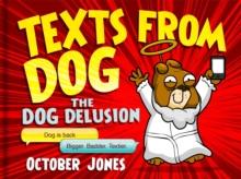 Texts From Dog: The Dog Delusion