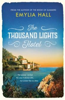 The Thousand Lights Hotel : Escape to Italy in this gorgeous read for summer 2023