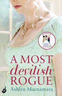 A Most Devilish Rogue : An irresistibly sweeping Regency romance