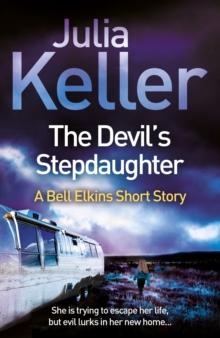 The Devil's Stepdaughter (A Bell Elkins Novella) : A gripping mystery of small-town America