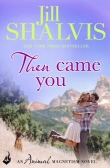 Then Came You : The fun and exciting romance you need!