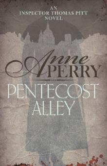 Pentecost Alley (Thomas Pitt Mystery, Book 16) : A thrilling Victorian mystery of murder and secrets