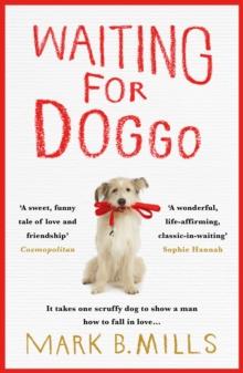 Waiting For Doggo : The feel-good romantic comedy for dog lovers and friends