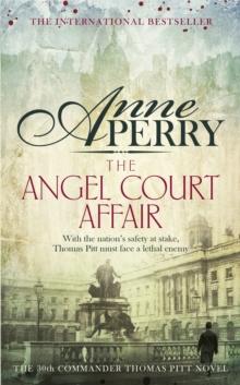 The Angel Court Affair (Thomas Pitt Mystery, Book 30) : Kidnap and danger haunt the pages of this gripping mystery