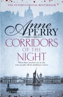 Corridors of the Night (William Monk Mystery, Book 21) : A twisting Victorian mystery of intrigue and secrets