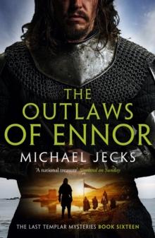 The Outlaws of Ennor (Last Templar Mysteries 16) : A devishly plotted medieval mystery