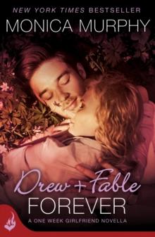 Drew + Fable Forever: A One Week Girlfriend Novella 3.5