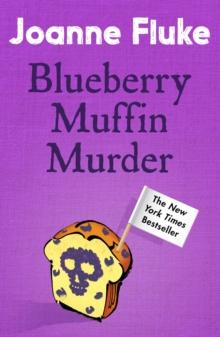 Blueberry Muffin Murder (Hannah Swensen Mysteries, Book 3) : Bitter rivalries, murder and mouth-watering cakes