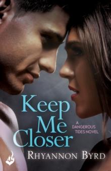 Keep Me Closer: Dangerous Tides 2