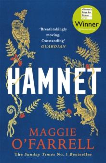 Hamnet : WINNER OF THE WOMEN'S PRIZE FOR FICTION 2020 - THE NO. 1 BESTSELLER