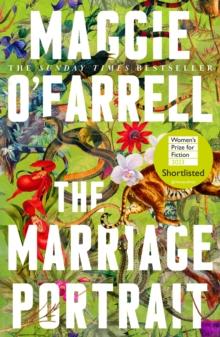 The Marriage Portrait : the Instant Sunday Times Bestseller, Shortlisted for the Women's Prize for Fiction 2023