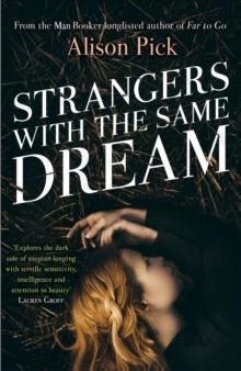 Strangers with the Same Dream : From the Man Booker Longlisted author of Far to Go