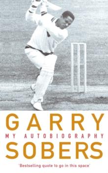 Garry Sobers: My Autobiography