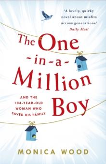 The One-in-a-Million Boy : The touching novel of a 104-year-old woman's friendship with a boy you'll never forget