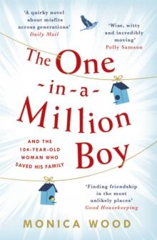 The One-in-a-Million Boy : The touching novel of a 104-year-old woman's friendship with a boy you'll never forget