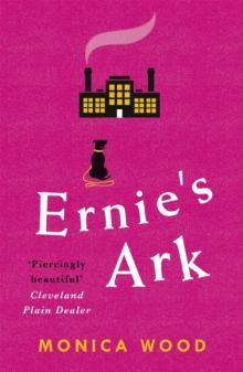 Ernie's Ark : A collection of compelling stories about love, laughter and life in a small town