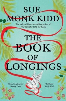 The Book of Longings : From the author of the international bestseller THE SECRET LIFE OF BEES