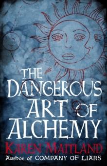 The Dangerous Art of Alchemy : A fascinating free e-short accompaniment to The Raven's Head