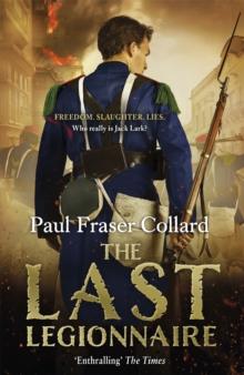 The Last Legionnaire (Jack Lark, Book 5) : Battle of Solferino, 1859