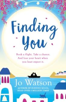 Finding You : A hilarious, romantic read that will have you laughing out loud