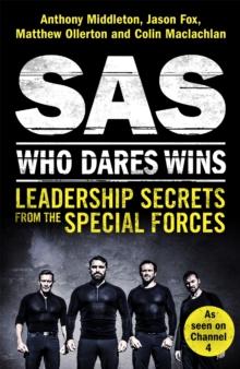 SAS: Who Dares Wins : Leadership Secrets from the Special Forces