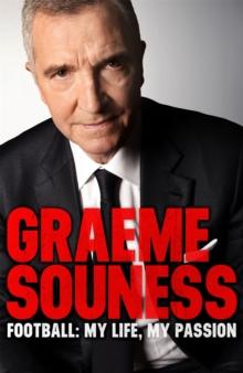 Graeme Souness  Football: My Life, My Passion