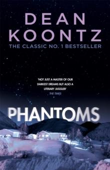 Phantoms : A chilling tale of breath-taking suspense