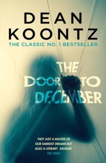 The Door to December : A terrifying novel of secrets and danger