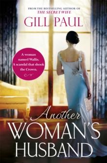 Another Woman's Husband : From the bestselling author of The Secret Wife and The Manhattan Girls, a captivating historical novel of the love and betrayal behind The Crown