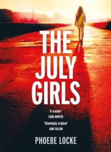 The July Girls : An absolutely gripping and emotional psychological thriller