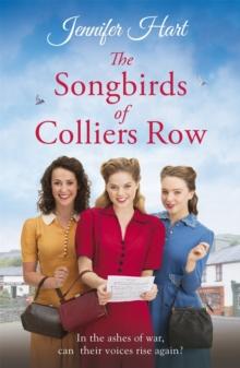 The Songbirds of Colliers Row : A heartwarming wartime family saga