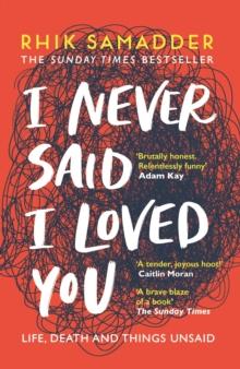 I Never Said I Loved You : THE SUNDAY TIMES BESTSELLER