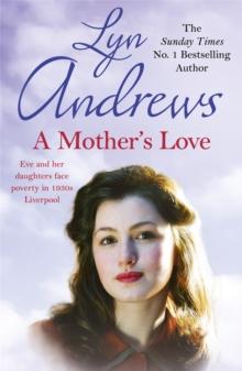 A Mother's Love : A compelling family saga of life's ups and downs