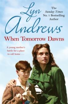 When Tomorrow Dawns : An unforgettable saga of new beginnings and new heartaches