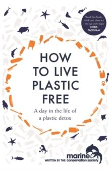 How to Live Plastic Free : a day in the life of a plastic detox