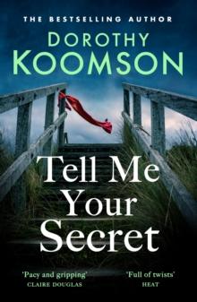 Tell Me Your Secret : the gripping page-turner from the bestselling 'Queen of the Big Reveal'