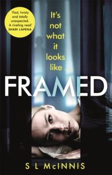 Framed : an absolutely gripping psychological thriller with a shocking twist